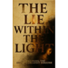 The Lie Within The Light: Unmasking The Enemy's Greatest Disguise