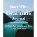 Start with Gratitude Journal: Reflect, Set Goals, and Live Your Best Year