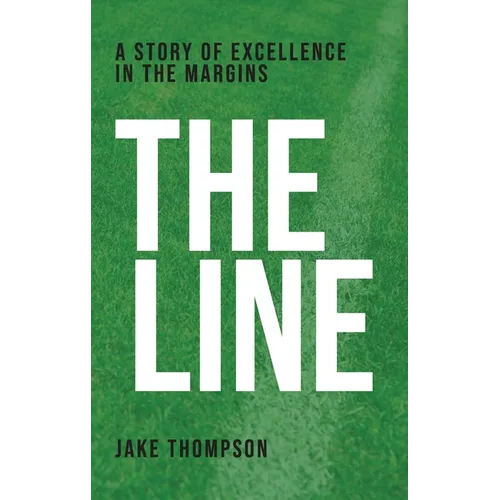 The Line: A Story of Excellence in the Margins