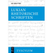 Rhetorische Schriften: Griechisch - Deutsch