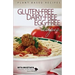 Gluten-Free, Dairy-Free, Egg-Free Recipes: Holistic Nutritionist
