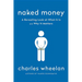 Naked Money: A Revealing Look at Our Financial System