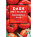 My Dash Diet Recipes 2022: Effortless Recipes to Improve Your Health