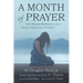 A Month of Prayer: Five-Minute Meditations for a Deeper Experience of Prayer