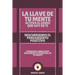 La Llave de Tu Mente Activa El Genio Que Hay En Ti-Descubriendo El Pensamiento Positivo: Poderoso libro para descubrir el potencial de tu mente!
