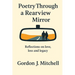 Poetry Through a Rearview Mirror: Reflections on Love, Loss and Legacy