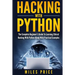 Hacking with Python: The Complete Beginner's Guide to Learning Ethical Hacking with Python Along with Practical Examples