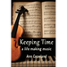 Keeping Time: A Life Making Music