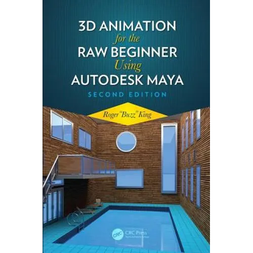 3D Animation for the Raw Beginner Using Autodesk Maya 2e