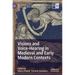 Visions and Voice-Hearing in Medieval and Early Modern Contexts
