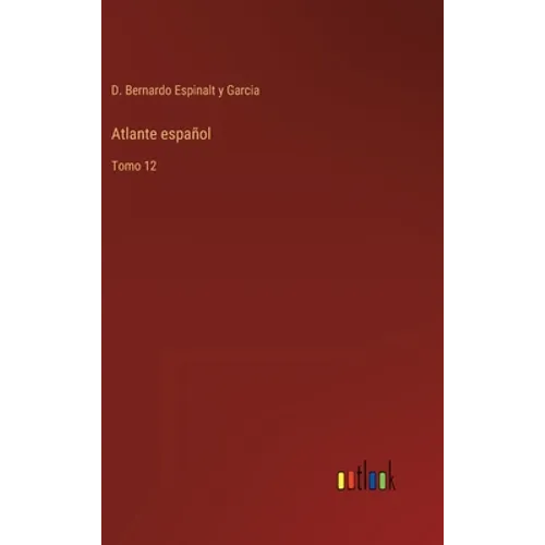 Atlante español: Tomo 12