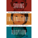 Saving International Adoption: An Argument from Economics and Personal Experience