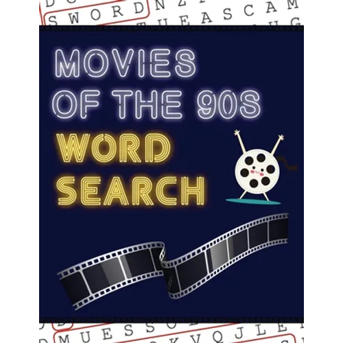 Movies of the 90s Word Search: 50+ Film Puzzles With Hollywood Pictures Have Fun Solving These Large-Print Nineties Find Puzzles!