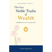 The Four Noble Truths of Wealth: A Buddhist View of Economic Life