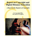 Report on Copyright and Digital Distance Education: A Report of the Register of Copyrights