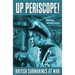 Up Periscope!: British Submarines at War