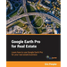Google Earth Pro for Real Estate: Learn how to use Google Earth Pro for your real estate business
