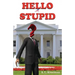 Hello Stupid