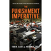 The Punishment Imperative: The Rise and Failure of Mass Incarceration in America