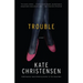 Trouble