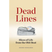 Dead Lines: Slices of Life from the Obit Beat