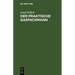 Der Praktische Gasfachmann: Ein Handbuch Für Gaswerksbetrieb Und Gasabgabe