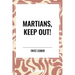 Martians, Keep Out!