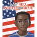 My Red, White, and Blue