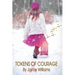 Tokens of Courage
