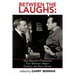 Between the Laughs: Our Greatest Comedians Talk Seriously about Comedy and Each Other