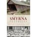 A Brief History of Smyrna, Georgia