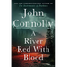 A River Red with Blood: A Thriller