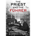 The Priest and the Führer: The Ministry and Martyrdom of a Peacemaker