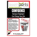 Confidence: Having It, Keeping It Can Change Your Life