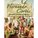 Hernando Cortés: Spanish Invader of Mexico