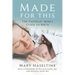Made for This: The Catholic Mom's Guide to Birth