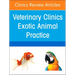 Pediatrics, an Issue of Veterinary Clinics of North America: Exotic Animal Practice: Volume 27-2