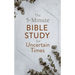 The 5-Minute Bible Study for Uncertain Times