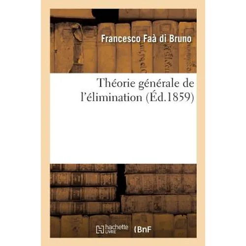 Théorie Générale de l'Élimination - Paperback
