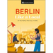 Berlin Like a Local: By the People Who Call It Home