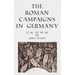 The Roman Campaigns in Germany: 12 BC to 90 AD