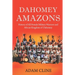 Dahomey Amazons: History of All-female military warriors and African Kingdom of Dahomey