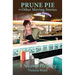 Prune Pie and Other Moving Stories: A Second Helping