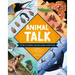 Animal Talk: All the Incredible Ways That Animals Communicate