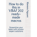 How to do this in VBA? 202 ready-made macros: Streamline your tasks with proven expert solutions