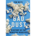 Bad Dust: A History of the Asbestos Disaster