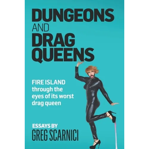 Dungeons and Drag Queens: Fire Island through the eyes of its worst drag queen