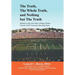 The Truth, the Whole Truth, and Nothing But the Truth: Memoirs of my life while working with the Florida A&M University Marching Band