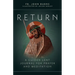 Return: A Guided Lent Journal for Prayer and Meditation