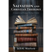 Salvation and Christian Theology: A Comparison of Protestant Theological Systems
